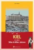 aufgewachsen in kiel in den 50er & 60er jahren