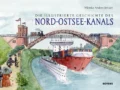 die illustrierte geschichte des nord-ostsee-kanals