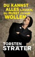 du kannst alles lassen, du musst es nur wollen